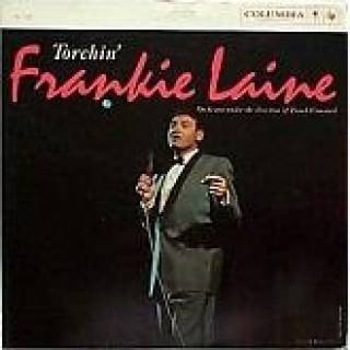 Torchin’ - Frankie Laine