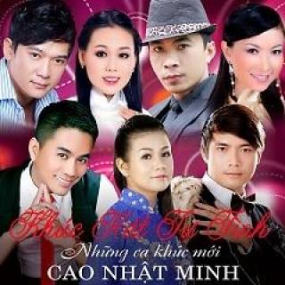 Khúc Hát Tự Tình - Những Ca Khúc Mới Của Nhạc Sĩ Cao Nhật Minh