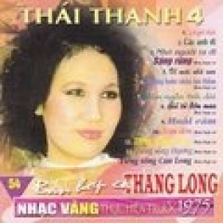 Nhạc Vàng Trước 1975 Vol 54- Ban Hợp Ca Thăng Long - Thái Thanh
