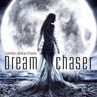 Dreamchaser (Deluxe Version) - Sarah Brightman