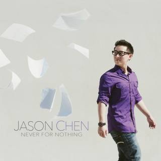 Never For Nothing - Jason Chen