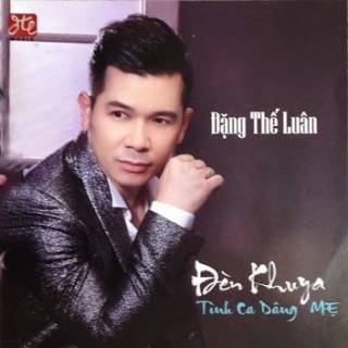 Đèn Khuya - Tình Ca Dâng Mẹ Đèn Khuya - Tình Ca Dâng Mẹ
