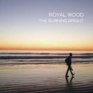 The Burning Bright - Royal Wood