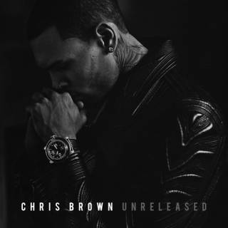 Unreleased - Chris Brown