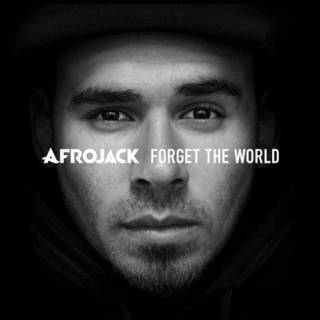 Forget The World - Afrojack