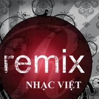 Nhạc Remix Hot Tháng 5
