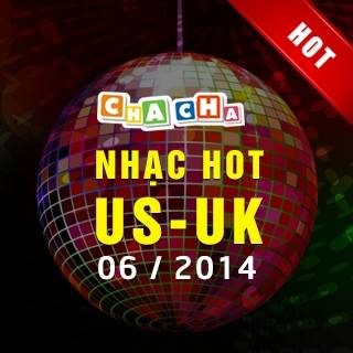 Nhạc Hot US-UK Tháng 06/2014