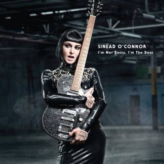I'm Not Bossy I'm The Boss (Deluxe Edition) - Sinead OConnor