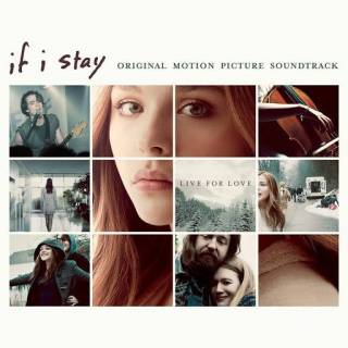 If I Stay (Original Motion Picture Soundtrack) [Deluxe Version]