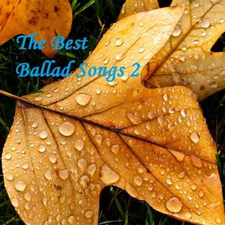 The Best Ballad Songs 2