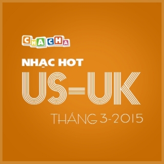 Nhạc Hot US-UK Tháng 03/2015