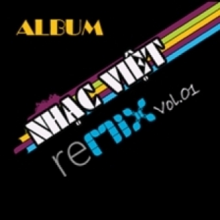 Nhạc Việt Remix Vol 01