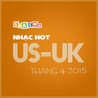 Nhạc Hot US-UK Tháng 04/2015