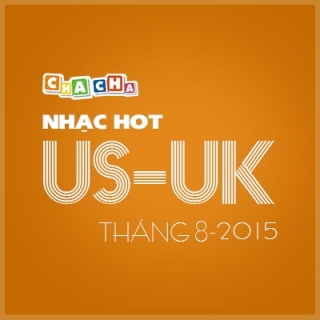 Nhạc Hot US-UK Tháng 08/2015