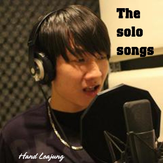 Hand Leajung The solo songs