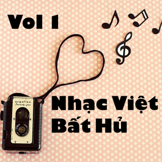 Nhạc Việt Bất Hủ (Vol 1)