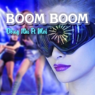 Boom Boom - Đông Nhi