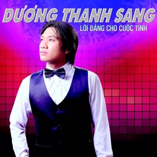 Tuyển tập các bài hát hay nhất của Dương Thanh Sang