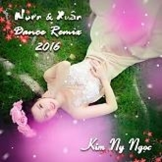 Noel & Xuân Dance Remix 2016