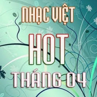Nhạc Việt HOT tháng 4