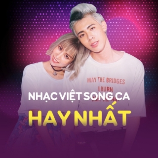Tuyển tập nhạc Việt SONG CA hay nhất