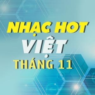 Nhạc HOT Việt tháng 11