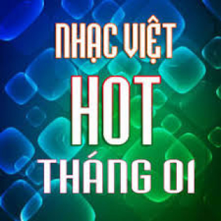 Nhạc Việt HOT tháng 1