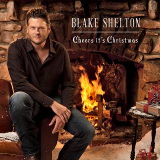 Cheers, It's Christmas - Blake Shelton