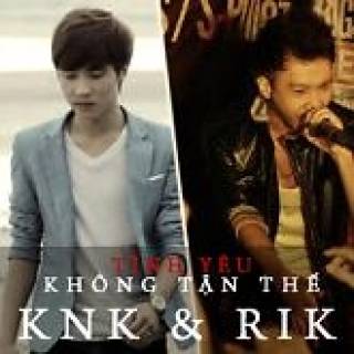 Tình Yêu Không Tận Thế (Single)  - KnK ft. Rik