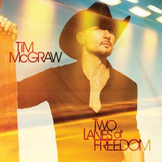 Two Lanes of Freedom (Accelerated Deluxe) - Tim McGraw