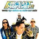 Tuyển Tập Những Bài Hát Hay Nhất Của Far East Movement - Far East Movement