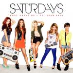 What About Us (EP) - The Saturdays - Sean Paul 