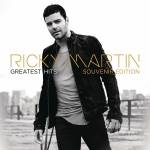 Ricky Martin: Greatest Hits (Souvenir Edition) (2013) - Ricky Martin