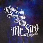Không Cần Thêm Một Ai Nữa (Single)  - BigDaddy, Mr. Siro