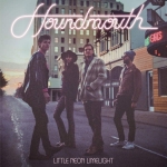 Little Neon Limelight - Houndmouth