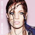 I Cry When I Laugh (US Version) - Jess Glynne