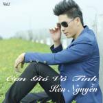 Cơn gió vô tình - Ken Nguyễn