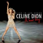 A new day... Live in Las Vegas  - Celine Dion