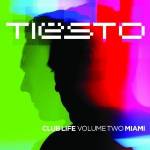Club Life Volume Two Miami - DJ Tiesto