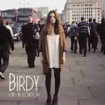 Live In London (EP) - Birdy
