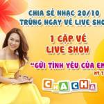  [HOT!!] "CHIA SẺ NHẠC 20/10 -  TRÚNG NGAY VÉ LIVE SHOW" (17/10 - 20/10)