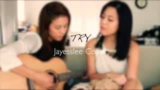 Try - Pink (Jayesslee Cover)